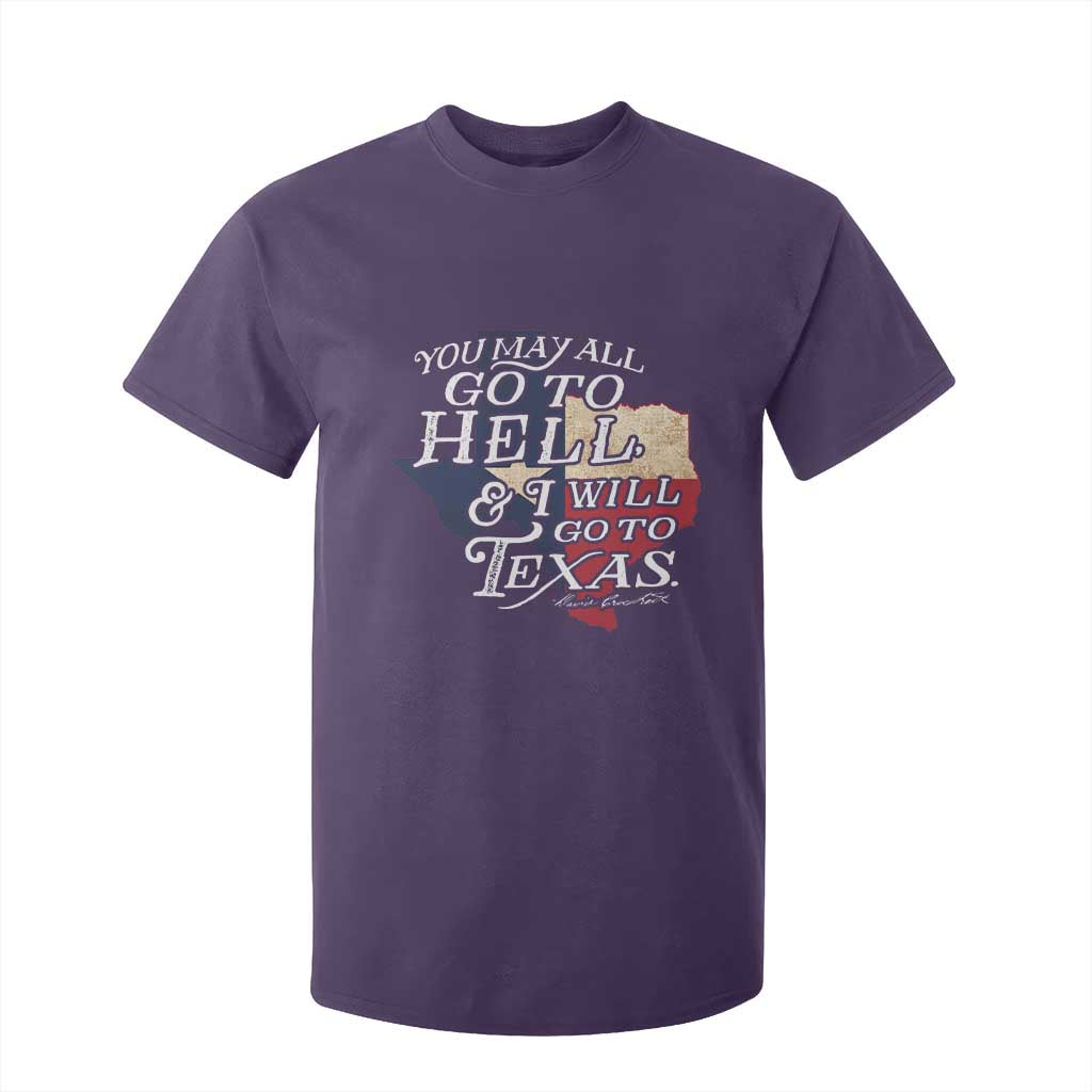 Davy Crockett History Of Texas T Shirt For Kid You May All Go To Hell And I Will Go To Texas TS11 Purple Print Your Wear