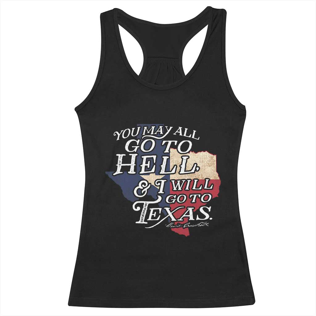 Davy Crockett History Of Texas Racerback Tank Top You May All Go To Hell And I Will Go To Texas TS11 Black Print Your Wear