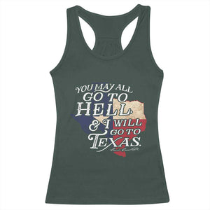 Davy Crockett History Of Texas Racerback Tank Top You May All Go To Hell And I Will Go To Texas TS11 Dark Forest Green Print Your Wear