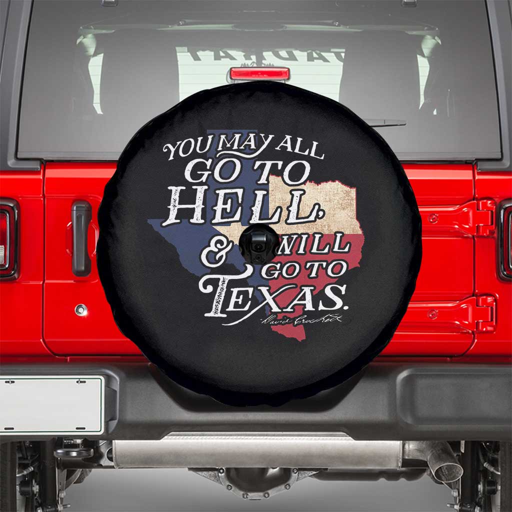 Davy Crockett History Of Texas Spare Tire Cover You May All Go To Hell And I Will Go To Texas TS11 Black Print Your Wear