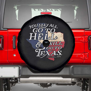 Davy Crockett History Of Texas Spare Tire Cover You May All Go To Hell And I Will Go To Texas TS11 Black Print Your Wear