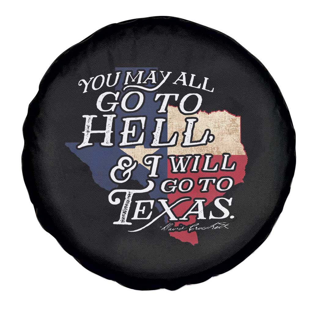 Davy Crockett History Of Texas Spare Tire Cover You May All Go To Hell And I Will Go To Texas TS11 Print Your Wear