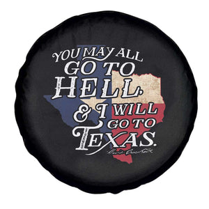 Davy Crockett History Of Texas Spare Tire Cover You May All Go To Hell And I Will Go To Texas TS11 Print Your Wear