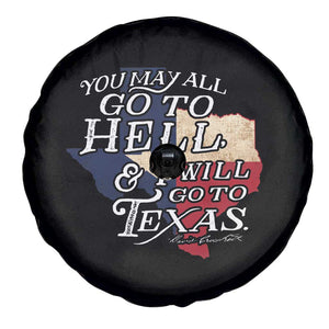 Davy Crockett History Of Texas Spare Tire Cover You May All Go To Hell And I Will Go To Texas TS11 Print Your Wear