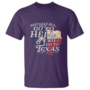 Davy Crockett History Of Texas T Shirt You May All Go To Hell And I Will Go To Texas TS11 Purple Print Your Wear