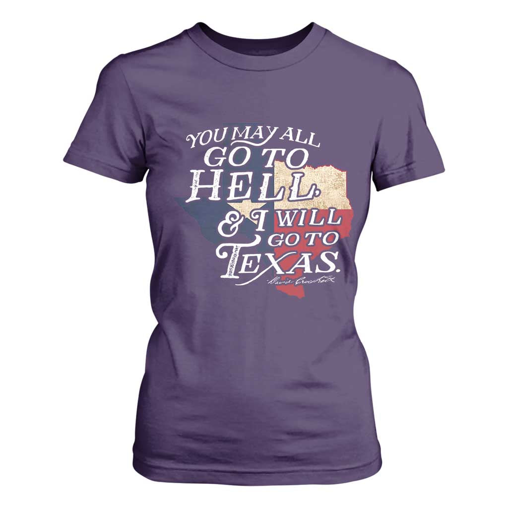 Davy Crockett History Of Texas T Shirt For Women You May All Go To Hell And I Will Go To Texas TS11 Purple Print Your Wear