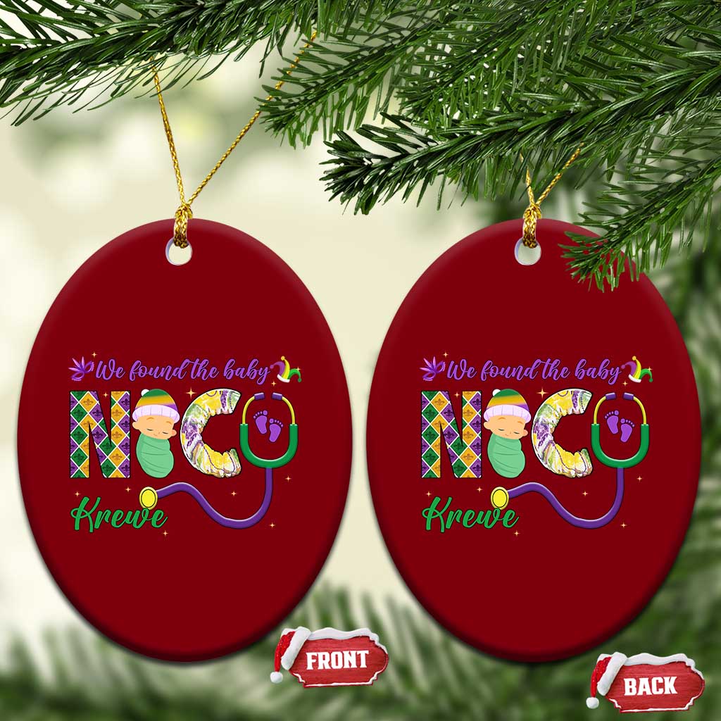 Funny NICU Mardi Gras Ceramic Ornament We Found The Baby NICU Krewe King Cake TS11 Print Your Wear