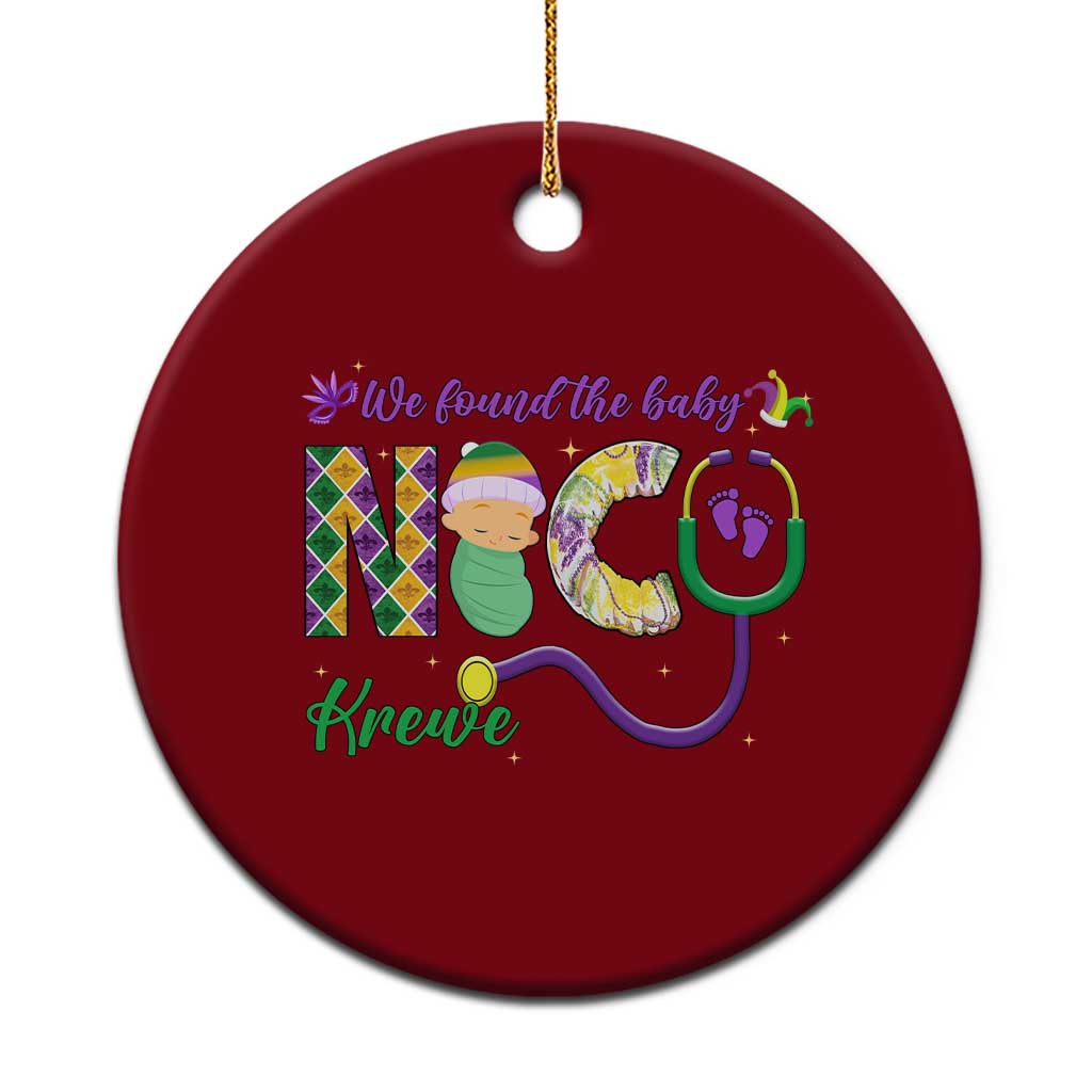 Funny NICU Mardi Gras Ceramic Ornament We Found The Baby NICU Krewe King Cake TS11 1pc Red Print Your Wear