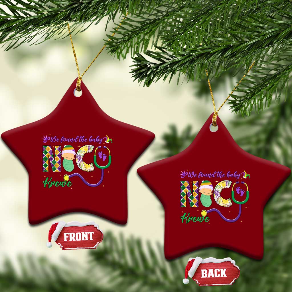 Funny NICU Mardi Gras Ceramic Ornament We Found The Baby NICU Krewe King Cake TS11 Print Your Wear