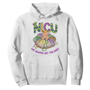 Funny NICU Nurse Mardi Gras Hoodie We Always Get The Baby King Cake TS11 White Print Your Wear