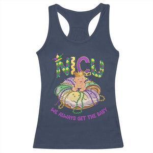 Funny NICU Nurse Mardi Gras Racerback Tank Top We Always Get The Baby King Cake TS11 Navy Print Your Wear