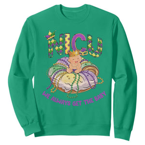 Funny NICU Nurse Mardi Gras Sweatshirt We Always Get The Baby King Cake TS11 Irish Green Print Your Wear