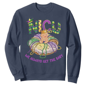 Funny NICU Nurse Mardi Gras Sweatshirt We Always Get The Baby King Cake TS11 Navy Print Your Wear