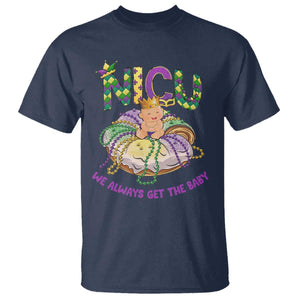 Funny NICU Nurse Mardi Gras T Shirt We Always Get The Baby King Cake TS11 Navy Print Your Wear