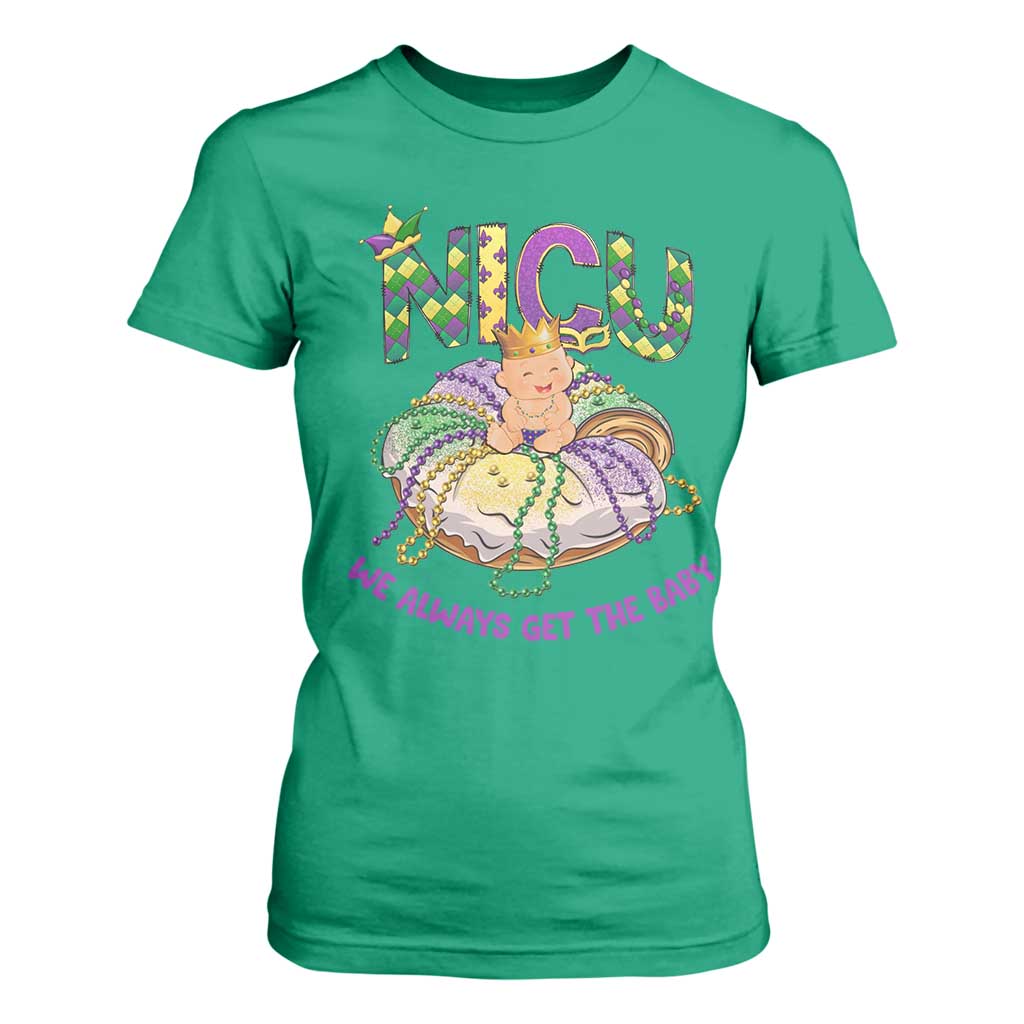 Funny NICU Nurse Mardi Gras T Shirt For Women We Always Get The Baby King Cake TS11 Irish Green Print Your Wear
