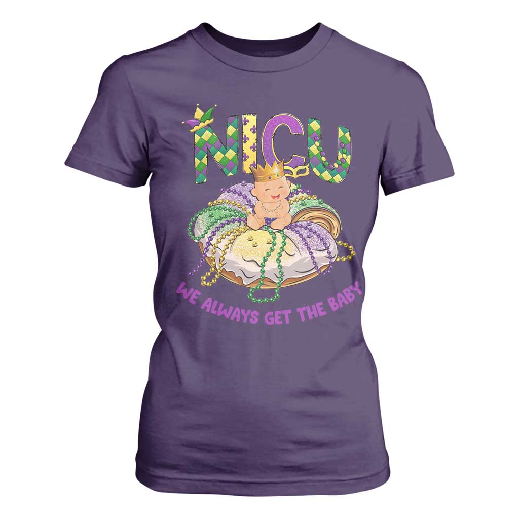 Funny NICU Nurse Mardi Gras T Shirt For Women We Always Get The Baby King Cake TS11 Purple Print Your Wear