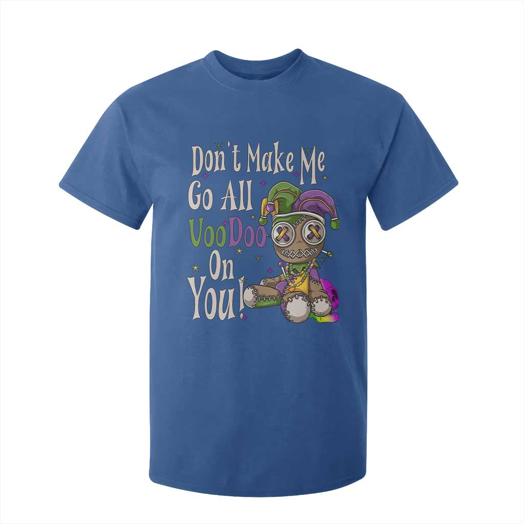 Funny Don't Make Me Go All Voodoo On You T Shirt For Kid Creepy Mardi Gras TS11 Royal Blue Print Your Wear