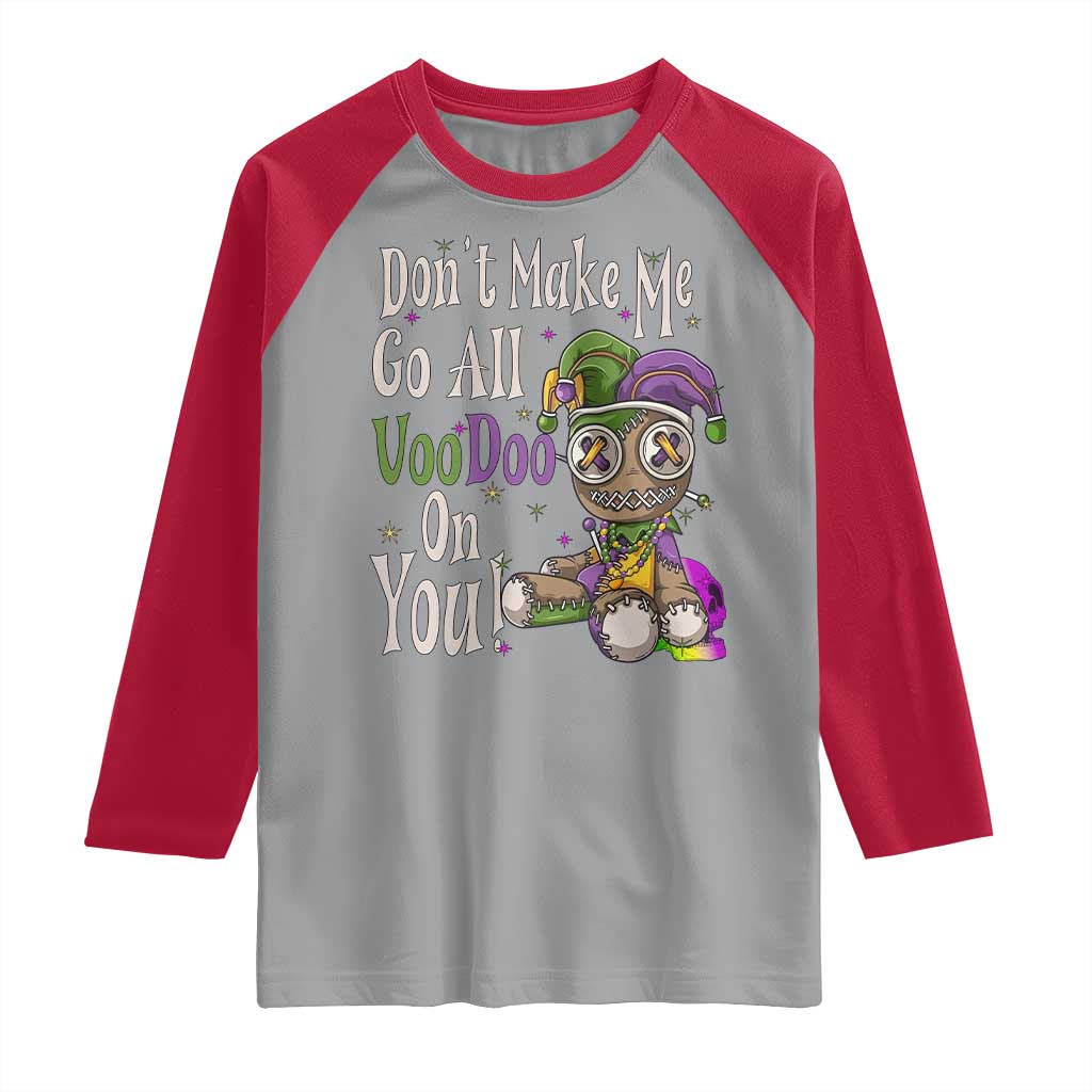 Funny Don't Make Me Go All Voodoo On You Raglan Shirt Creepy Mardi Gras TS11 Sport Gray Red Print Your Wear