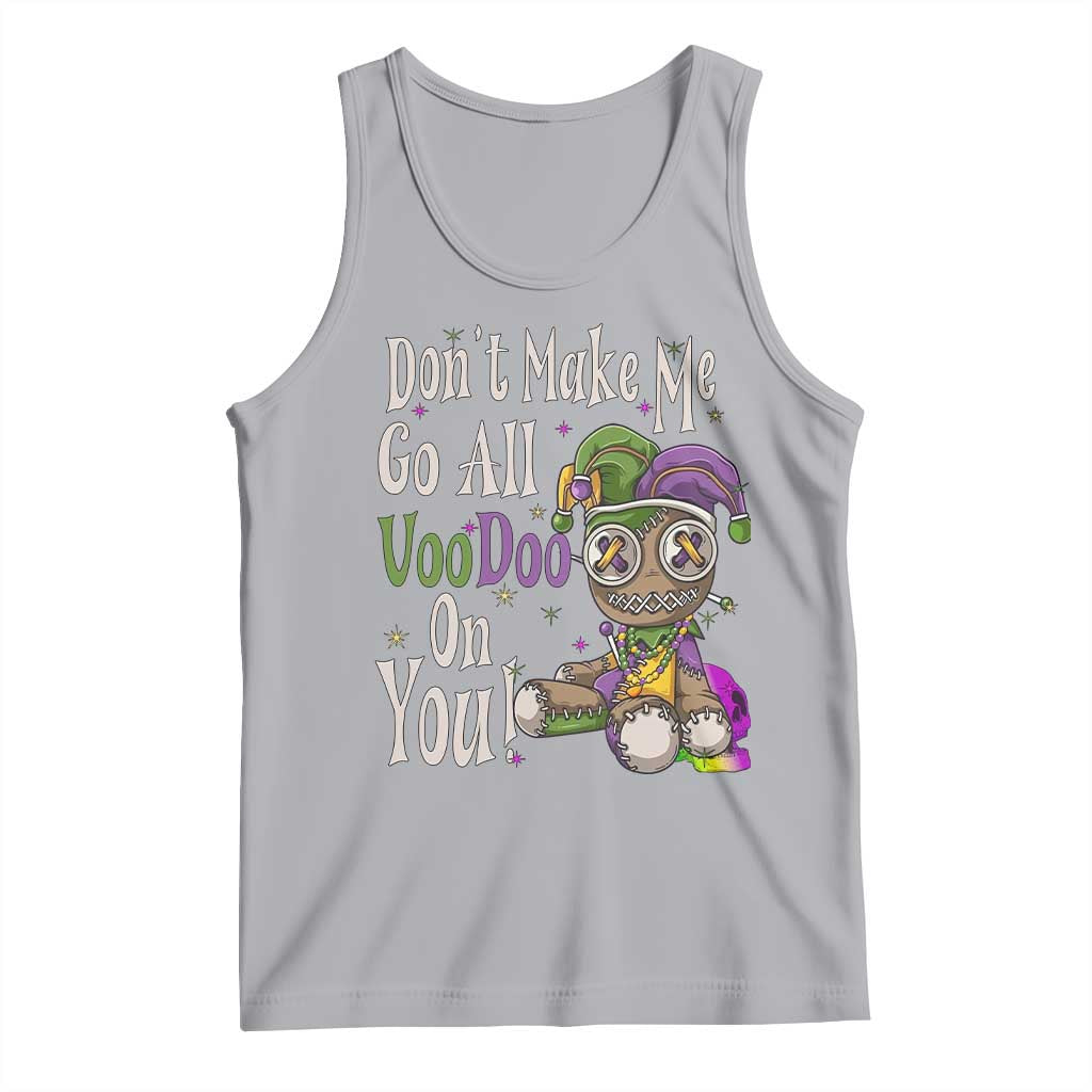 Funny Don't Make Me Go All Voodoo On You Tank Top Creepy Mardi Gras TS11 Athletic Heather Print Your Wear