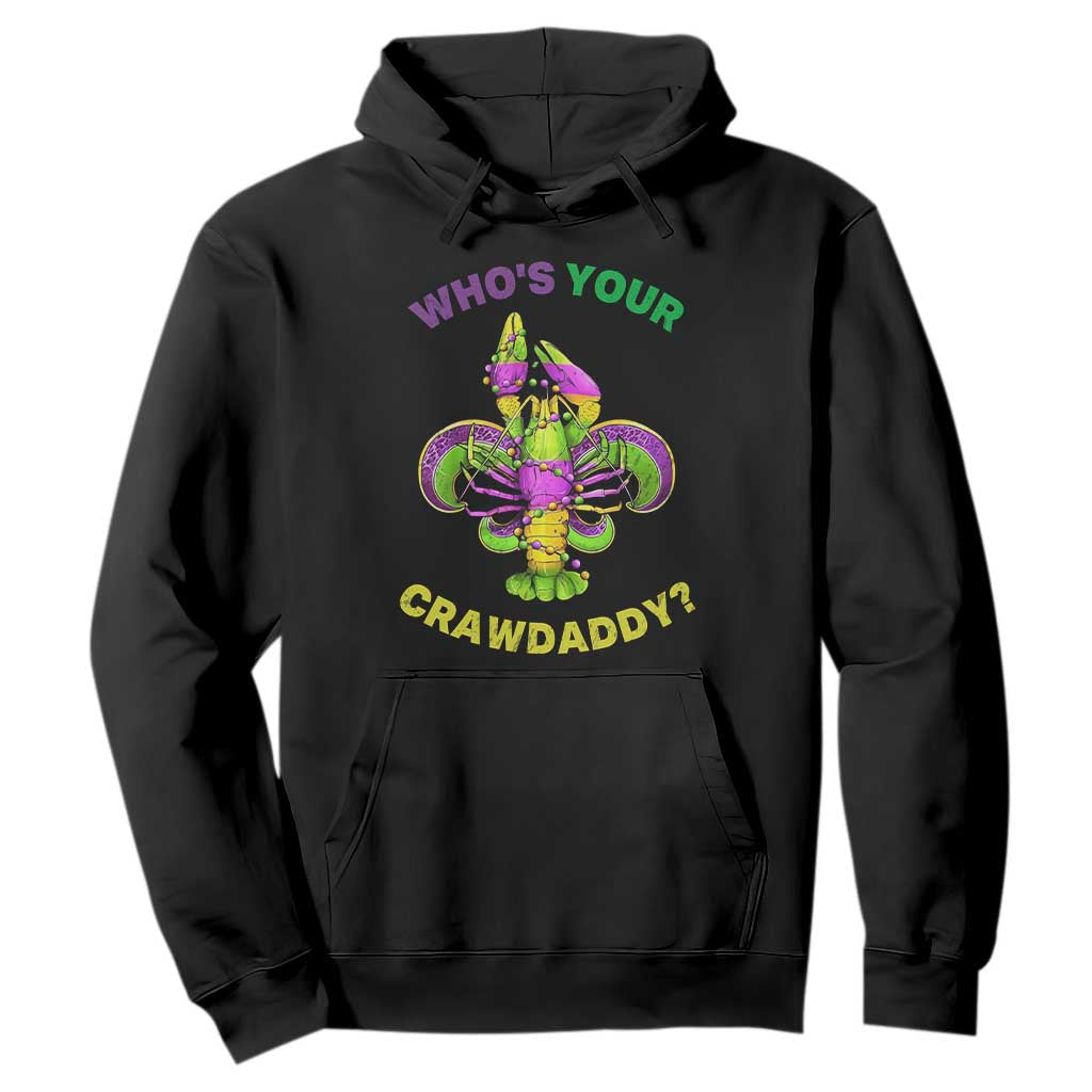Funny Who's Your Crawdaddy Hoodie Vintage Crawfish Beads Fleur De Lis Mardi Gras TS11 Black Print Your Wear