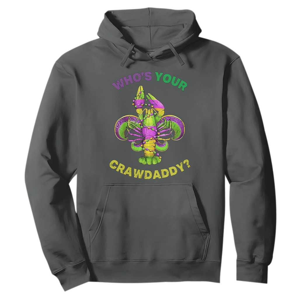 Funny Who's Your Crawdaddy Hoodie Vintage Crawfish Beads Fleur De Lis Mardi Gras TS11 Dark Heather Print Your Wear