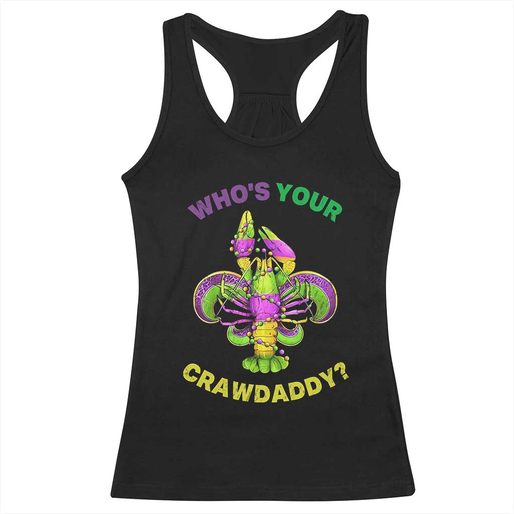 Funny Who's Your Crawdaddy Racerback Tank Top Vintage Crawfish Beads Fleur De Lis Mardi Gras TS11 Black Print Your Wear