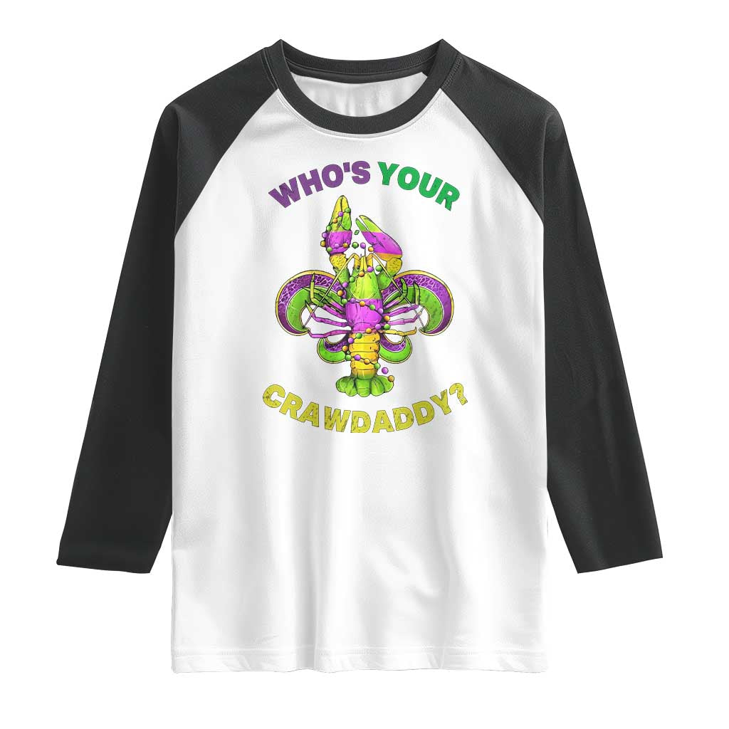 Funny Who's Your Crawdaddy Raglan Shirt Vintage Crawfish Beads Fleur De Lis Mardi Gras TS11 White Black Print Your Wear