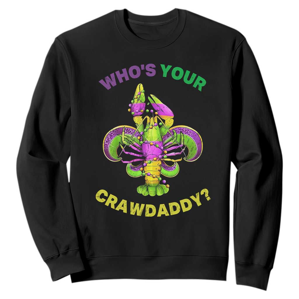 Funny Who's Your Crawdaddy Sweatshirt Vintage Crawfish Beads Fleur De Lis Mardi Gras TS11 Black Print Your Wear
