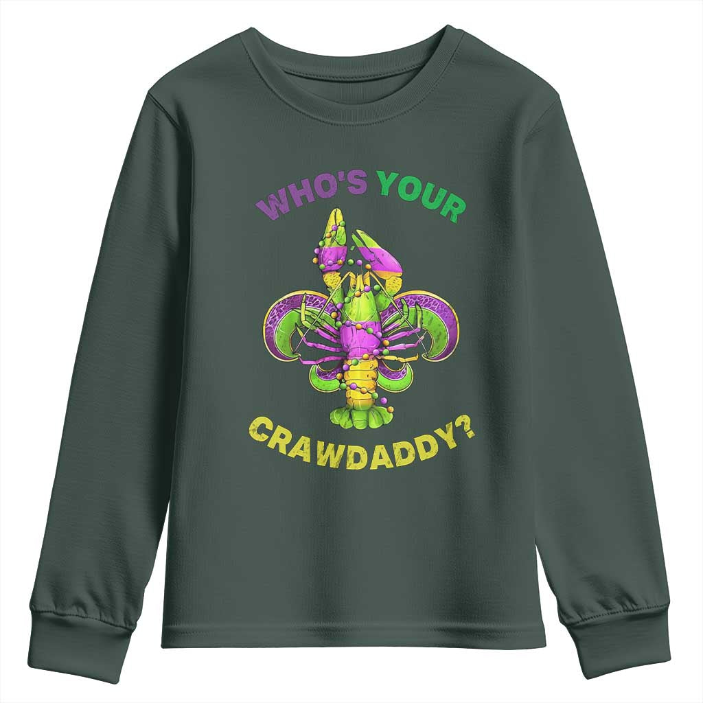 Funny Who's Your Crawdaddy Youth Sweatshirt Vintage Crawfish Beads Fleur De Lis Mardi Gras TS11 Dark Forest Green Print Your Wear
