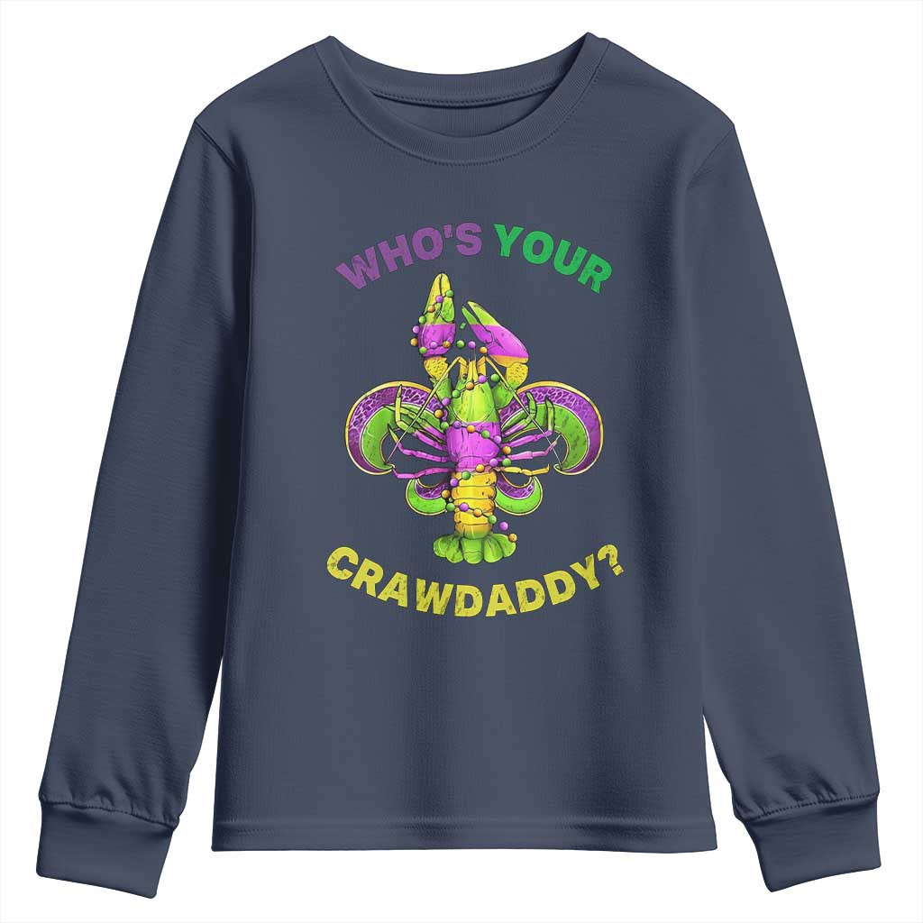 Funny Who's Your Crawdaddy Youth Sweatshirt Vintage Crawfish Beads Fleur De Lis Mardi Gras TS11 Navy Print Your Wear