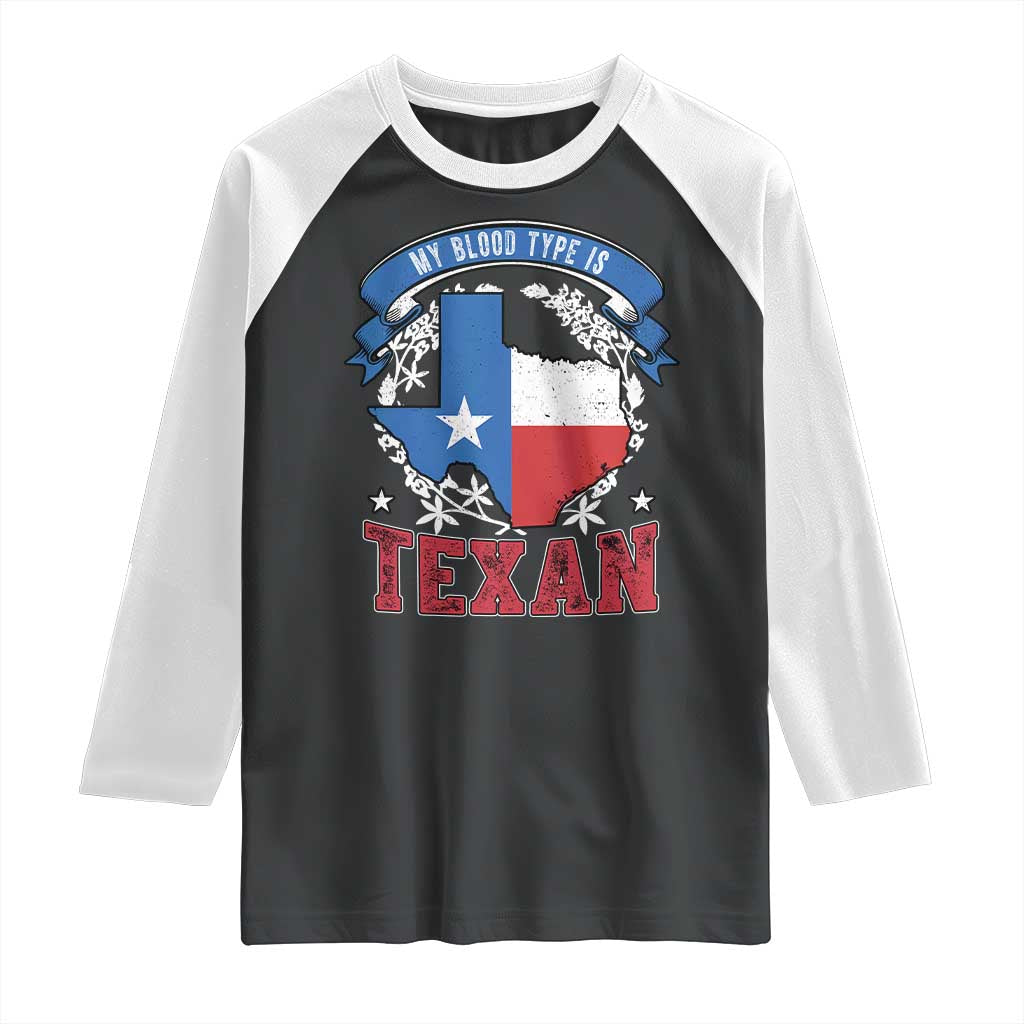 My Blood Types Is Texan Raglan Shirt Proud American Texan TX Map Bluebonnet TS11 Black White Print Your Wear