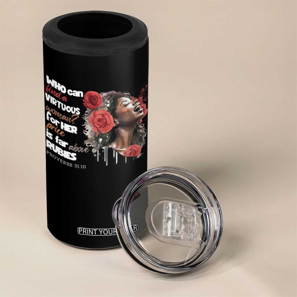 Christian African American 4 in 1 Can Cooler Tumbler Who Can Find A Virtuous Woman TS11 Print Your Wear