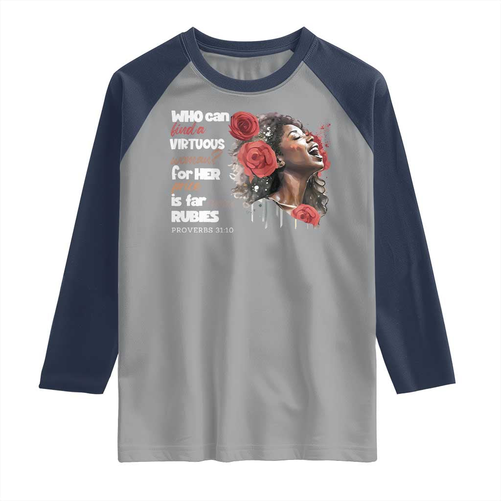 Christian African American Raglan Shirt Who Can Find A Virtuous Woman TS11 Sport Gray Navy Print Your Wear