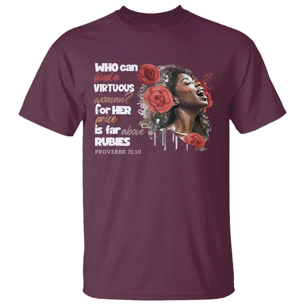Christian African American T Shirt Who Can Find A Virtuous Woman TS11 Maroon Print Your Wear