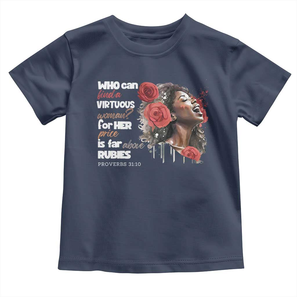 Christian African American Toddler T Shirt Who Can Find A Virtuous Woman TS11 Navy Print Your Wear