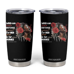 Christian African American Tumbler Cup Who Can Find A Virtuous Woman TS11 Black Print Your Wear