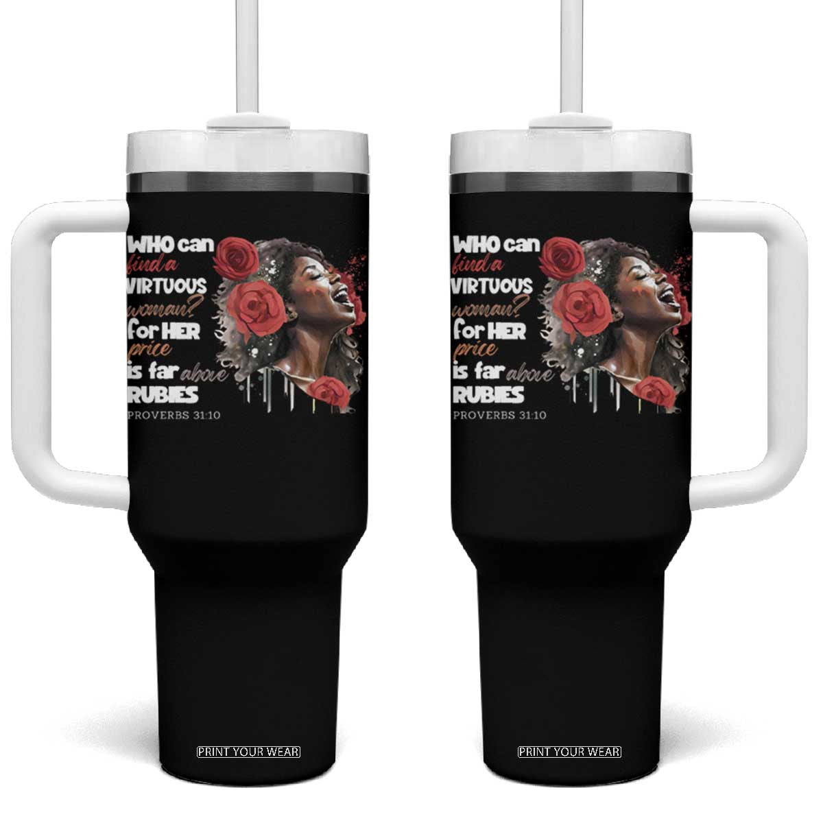 Christian African American Tumbler With Handle Who Can Find A Virtuous Woman TS11 One Size: 40 oz Black Print Your Wear