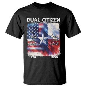 Proud American Texan T Shirt Dual Citizen Liberty Or Death Come And Take It TS11 Black Print Your Wear