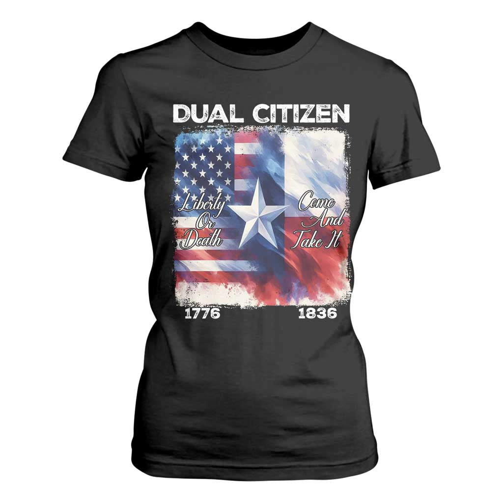 Proud American Texan T Shirt For Women Dual Citizen Liberty Or Death Come And Take It TS11 Black Print Your Wear