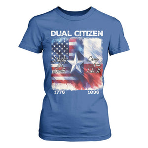 Proud American Texan T Shirt For Women Dual Citizen Liberty Or Death Come And Take It TS11 Royal Blue Print Your Wear