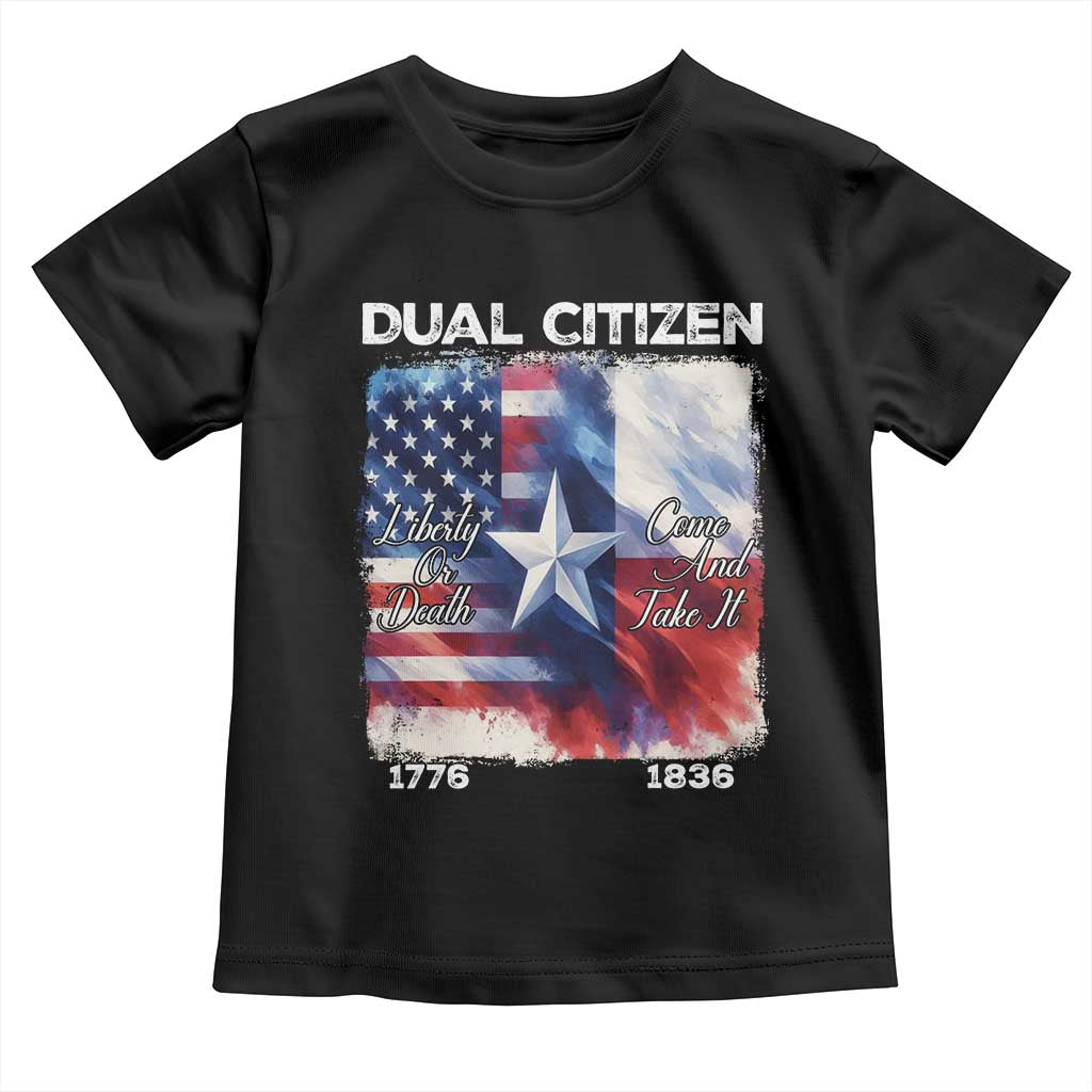 Proud American Texan Toddler T Shirt Dual Citizen Liberty Or Death Come And Take It TS11 Black Print Your Wear