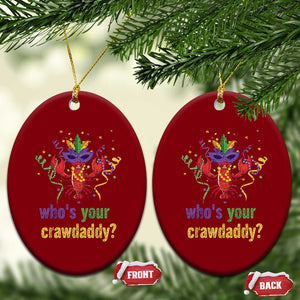 Funny Who's Your Crawdaddy Ceramic Ornament Crawfish Beads Mardi Gras TS11 Print Your Wear