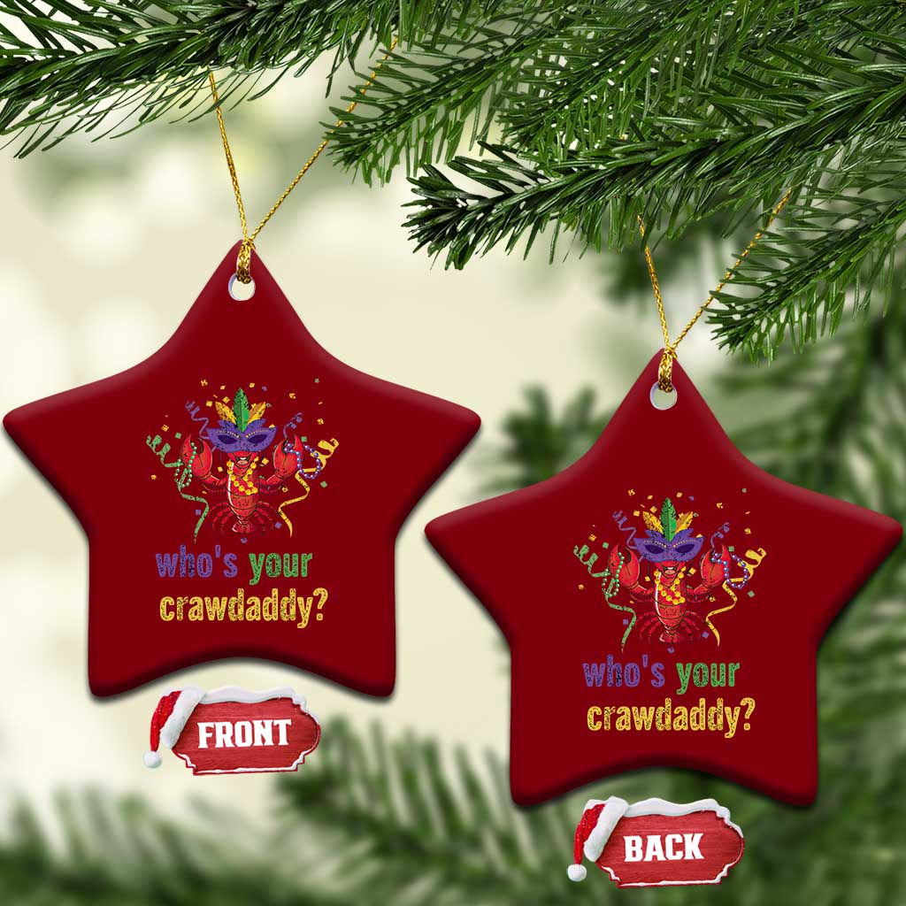 Funny Who's Your Crawdaddy Ceramic Ornament Crawfish Beads Mardi Gras TS11 Print Your Wear