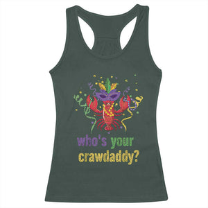 Funny Who's Your Crawdaddy Racerback Tank Top Crawfish Beads Mardi Gras TS11 Dark Forest Green Print Your Wear