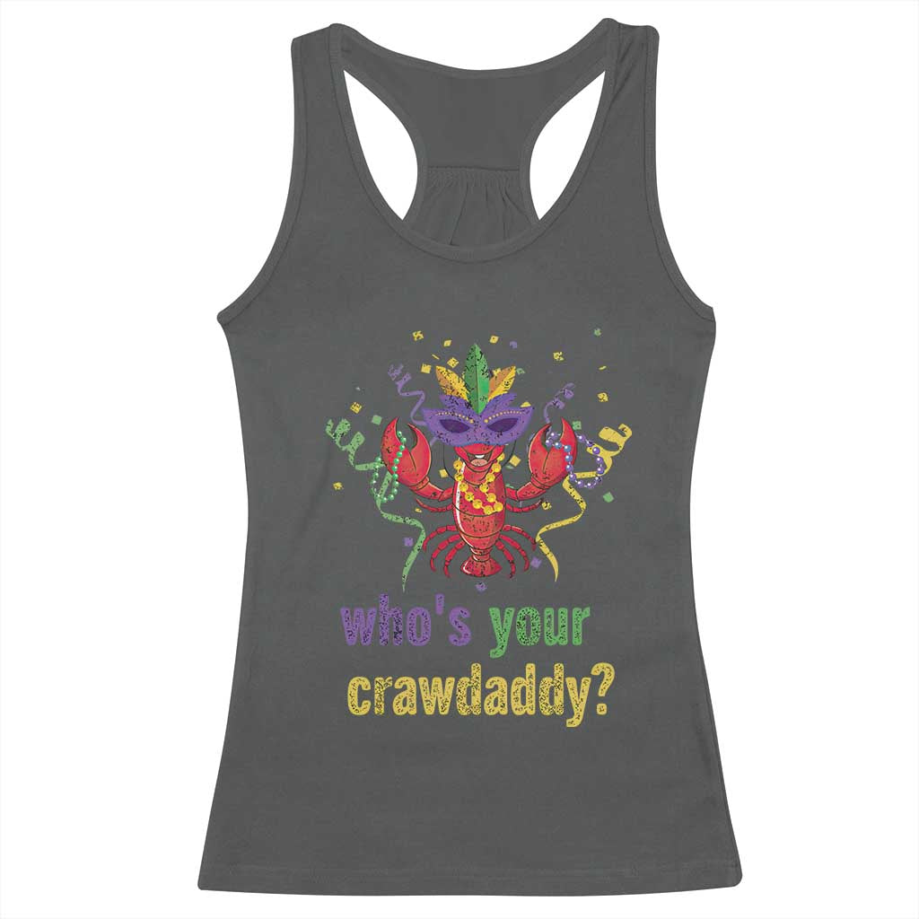 Funny Who's Your Crawdaddy Racerback Tank Top Crawfish Beads Mardi Gras TS11 Dark Heather Print Your Wear