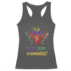 Funny Who's Your Crawdaddy Racerback Tank Top Crawfish Beads Mardi Gras TS11 Dark Heather Print Your Wear