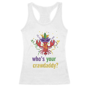 Funny Who's Your Crawdaddy Racerback Tank Top Crawfish Beads Mardi Gras TS11 White Print Your Wear