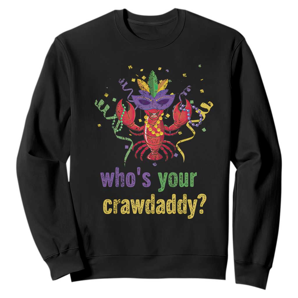 Funny Who's Your Crawdaddy Sweatshirt Crawfish Beads Mardi Gras TS11 Black Print Your Wear