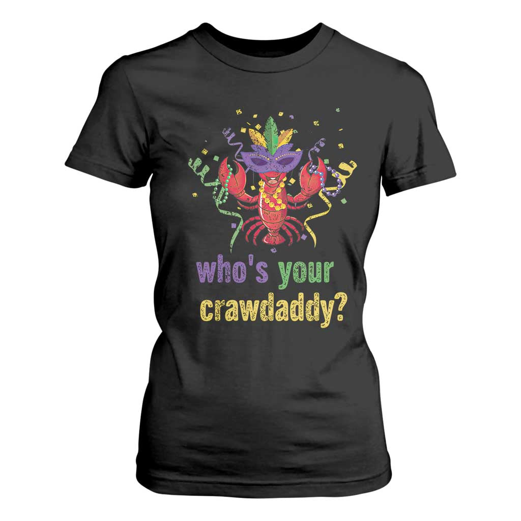 Funny Who's Your Crawdaddy T Shirt For Women Crawfish Beads Mardi Gras TS11 Black Print Your Wear