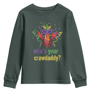 Funny Who's Your Crawdaddy Youth Sweatshirt Crawfish Beads Mardi Gras TS11 Dark Forest Green Print Your Wear